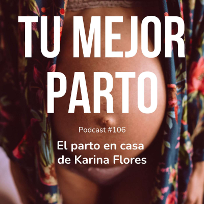 episode 106. El parto en casa de Karina Flores artwork